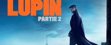 « Lupin, partie 2 » : au voleur, rendez-nous le mythe !