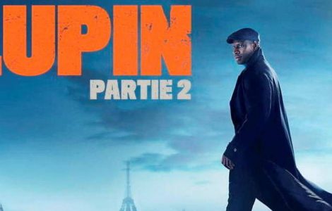 « Lupin, partie 2 » : au voleur, rendez-nous le mythe !