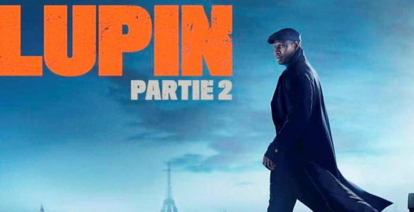 « Lupin, partie 2 » : au voleur, rendez-nous le mythe !