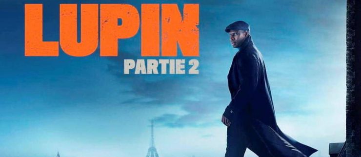 « Lupin, partie 2 » : au voleur, rendez-nous le mythe !