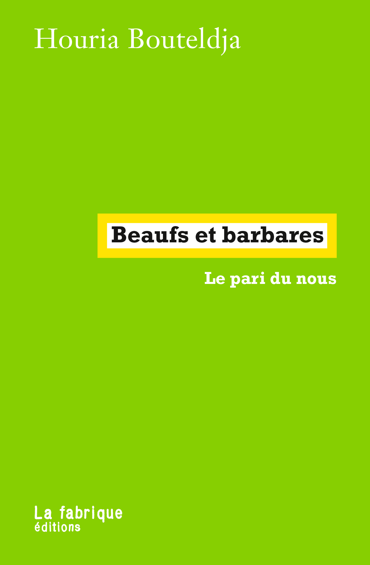 Le prochain livre de la polémiste indigéniste Houria Bouteldja est ...