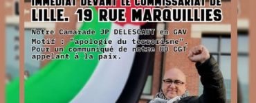 Le secrétaire général de la CGT du Nord placé en garde à vue pour "apologie du terrorisme"