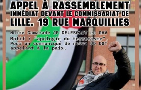 Le secrétaire général de la CGT du Nord placé en garde à vue pour "apologie du terrorisme"