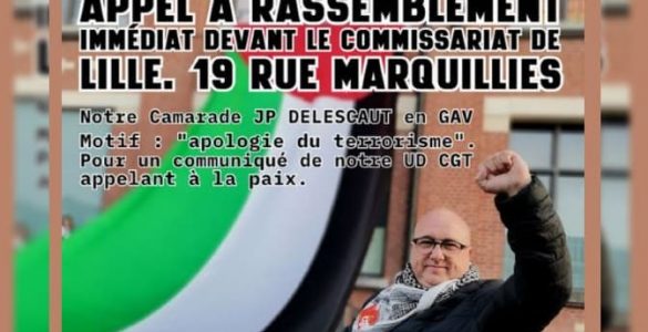 Le secrétaire général de la CGT du Nord placé en garde à vue pour "apologie du terrorisme"